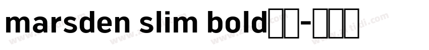 marsden slim bold字体字体转换